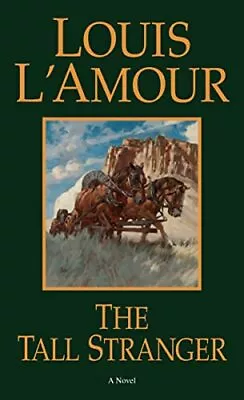 The Tall Stranger: A Novel By Louis LAmour (Paperback 1986) • £6.69