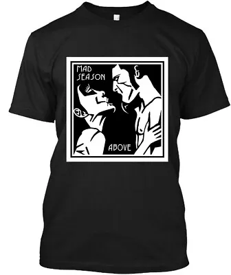 New Popular Mad Season Above American Rock Music Band Supergroup T-Shirt S-4XL • $18.99