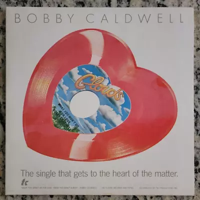 BOBBY CALDWELL What You Won't Do For Love RED HEART SHAPED 10  Clouds CL-HSS1 NM • $44