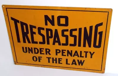 Vintage  No Trespassing Under Penalty Of The Law   Metal Sign • $99.99