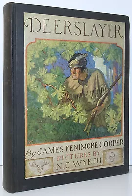 The Deerslayer Or The First War-Path JAMES FENIMORE COOPER Illus N C WYETH 1929 • $29.95