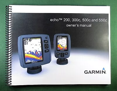 Garmin Echo 200 300c 500c 550c Owner's Manual: 28 Pages In Color & Clear Covers • $18.75