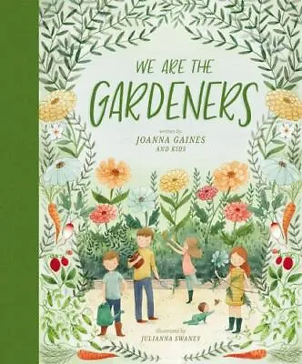 We Are The Gardeners By Gaines Joanna • $5.22