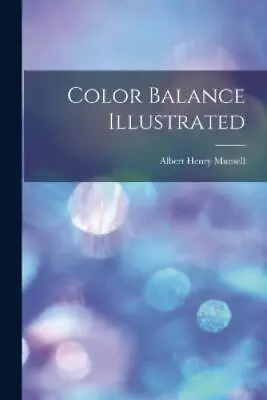 Munsell Albert Henry Color Balance Illustrated (Paperback) (UK IMPORT) • $20.20