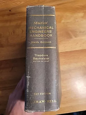 Mark's Mechanical Engineers Handbook Sixth Edition 1958 Theodore Baumeister • $12