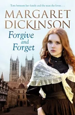 Forgive And Forget By Margaret Dickinson. 9780230747579 • £3.50