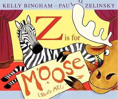 Z Is For Moose School And Library By Bingham Kelly; Zelinsky Paul O. (ILT)... • $17.74