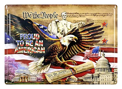 12  X 17  Tin Metal Sign We The People Proud To Be An American Abe Lincoln Eagle • $18.99