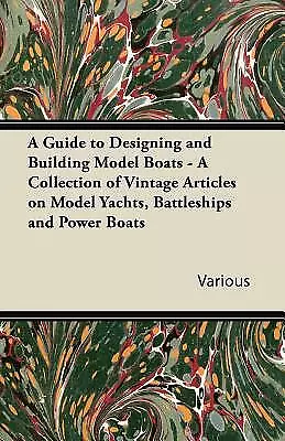 A Guide To Designing And Building Model Boats - A Collection Of Vintage Art... • $32.79