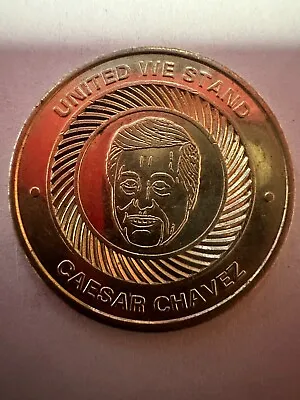 United We Stand Caesar Chavez I Have A Dream Martin Luther King Coin Token • $8.49