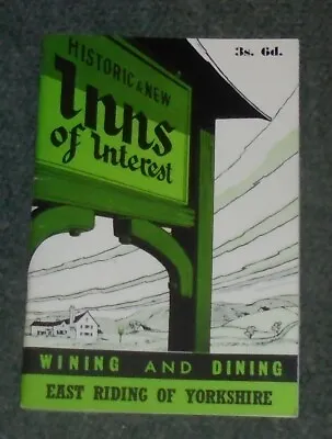 Historic & New Inns Of Interest. Wining & Dining In The East Riding Of Yorkshire • £8.75