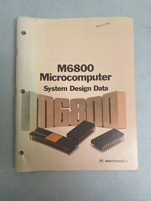 Motorola M6800 Microcomputer System Design Data Manual 1976 First Printing • $54.23