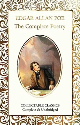 The Complete Poetry Of Edgar Allan Poe Flame Tree Collectable Classics • £7.58