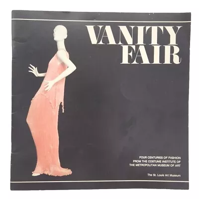 Vanity Fair - St. Louis Art Museum Exhibition 1979 Four Centuries Of Fashion • $6.77