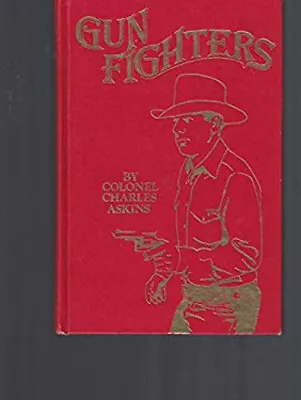 Gunfighters Hardcover Charles Askins • $19.97