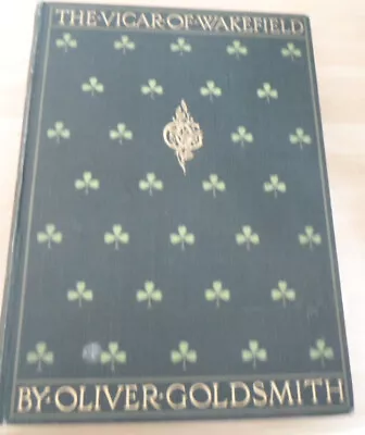 The Vicar Of Wakefield By Oliver Goldsmith 1903  Illustrated • £10