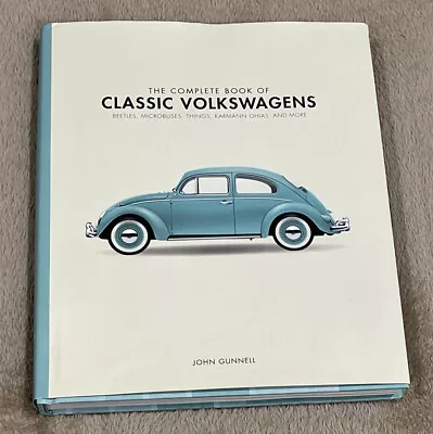 The Complete Book Of Classic Volkswagens: Beetles Microbuses Things Ghias VW • $10