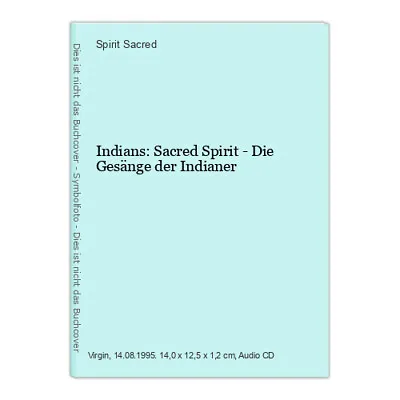 Indians: Sacred Spirit - Die Gesänge Der Indianer Sacred Spirit: • £45