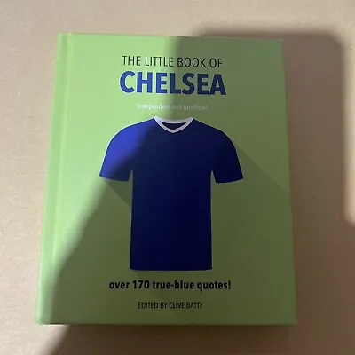 The Little Book Of Chelsea: Bursting With Over 170 True-blue Quotes By Orange... • £5