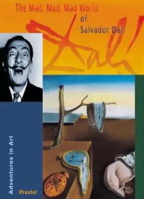 The Mad Mad Mad Mad World Of Salvador Dali (Adventures In Art • £4.08