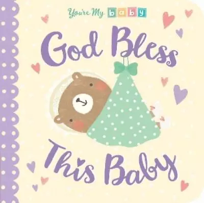 God Bless This Baby (Board Book) You're My Baby • £8.73