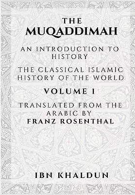 The Muqaddimah: An Introduction To History - Volume 1 Khaldun Ibn • $39.99