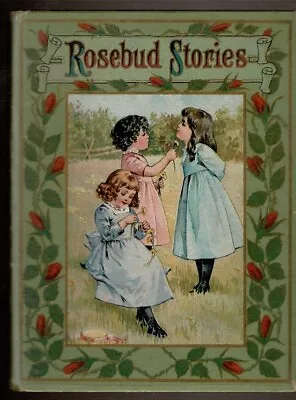 ROSEBUD STORIES By Humphrey Maud • $140