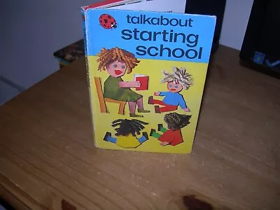 Ladybird Book Talkabout Starting School -  Good Condition - Matt Board - • £2.99