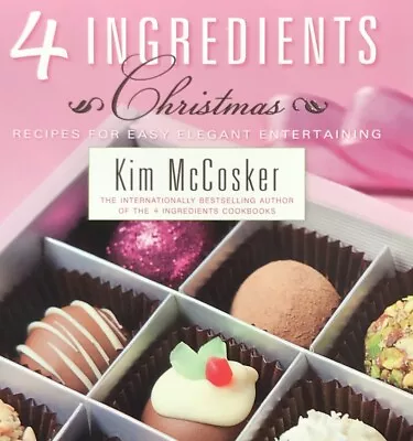 4 Ingredients Christmas By Kim McCosker. New  • $22.99