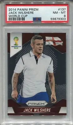 Panini Prizm World Cup Soccer 2014 #137 Jack Wilshere PSA 8 • £24.99