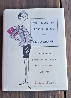 Gospel According To Coco Chanel: Life Lessons From The World's Most Elegant... • $26.50
