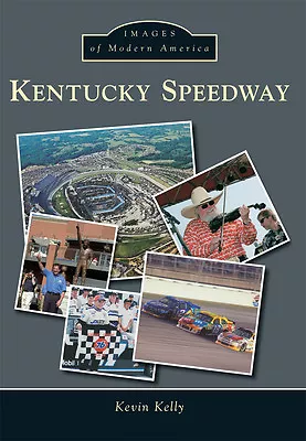 Kentucky Speedway Kentucky Images Of Modern America Paperback • $16.24