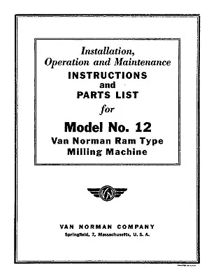 12 Milling Machine Instruction & Parts List Manual Fits Van Norman No. 12 • $19.97