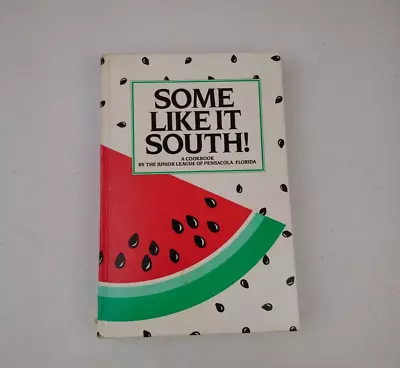 VTG 1984 Some Like It South Junior League Of Pensacola FL Cookbook • $55.88