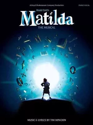 Matilda : The Musical: Piano / Vocal Paperback By Dahl Roald; Minchin Tim ... • $18.26