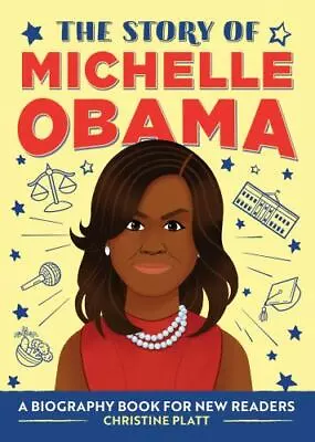 The Story Of Michelle Obama: A Biography Book For New Readers [The Story Of: A B • $4.70