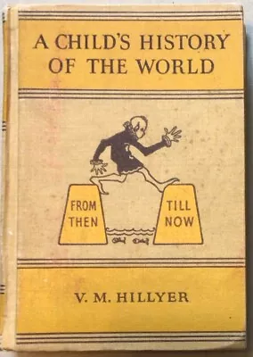 A Child’s History Of The World V.M. Hillyer 1935 • $19