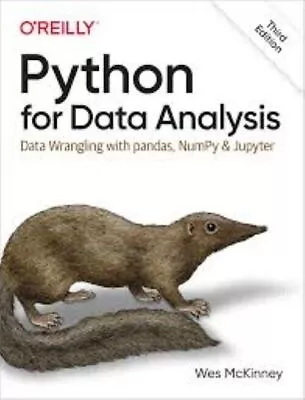 Python For Data Analysis : Data Wrangling With Pandas NumPy And Jupyter By Wes • $46.17