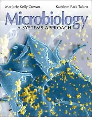 Microbiology: A Systems Approach By Professor Cowan Marjorie Kelly: Used • $10.24