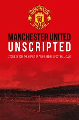 Manchester United: Unscripted Manchester United • £11.99