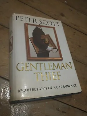 £125 • Buy Gentleman Thief Recollections Of A Cat Burglar By Peter Scott - Signed Copy