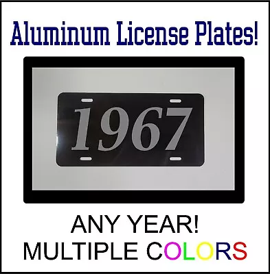 1967 LICENSE PLATE Compatible With FORD CHEVROLET MUSCLE CAR HOT ROD YEAR BS • $12.99