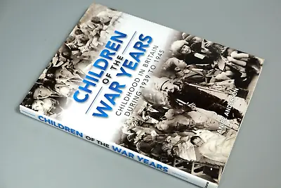 £5 • Buy Children Of The War Years, WW2, Evacuees, Social History, 2008 Hardback