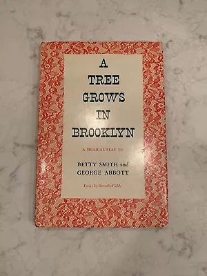 A Tree Grows In Brooklyn A Musical Play By Betty Smith George Abbott • $45