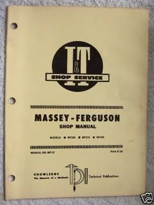 I&t Massey Ferguson Mf205mf210220 Tractor Shop Manual • $35