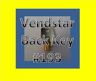 Vendstar 3000 4000 6000 Candy Machines Keys For Vending  #193 BACK KEY • $13.99