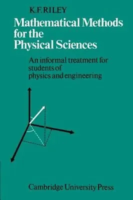 Mathematical Methods For The Physical Sciences: An Informal Treatment For: New • $108.82