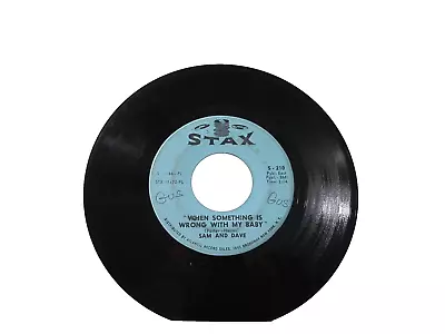 45 Record - Sam & Dave - When Something Is Wrong With My Baby • $6