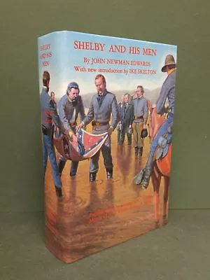 CIVIL WAR In The West SHELBY AND HIS MEN Hb/dj NEW Missouri • $27.95