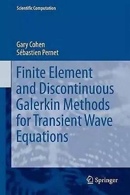 Finite Element And Discontinuous Galerkin Methods For Transient Wave Equations B • $189.92